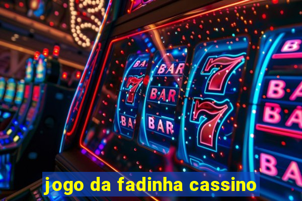 jogo da fadinha cassino